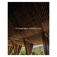 Vo Trong Nghia: Building Nature: Green/Bamboo /THAMES & HUDSON/Vo Trong Nghia